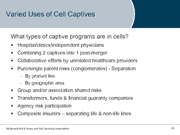 Varied Uses of Cell Captives What types of captive programs are in cells? §