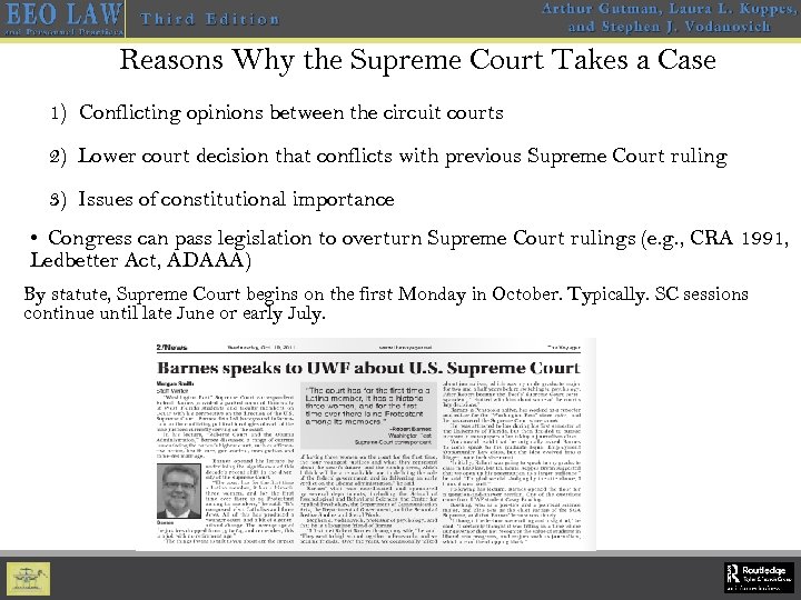 Reasons Why the Supreme Court Takes a Case 1) Conflicting opinions between the circuit