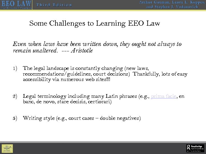 Some Challenges to Learning EEO Law Even when laws have been written down, they