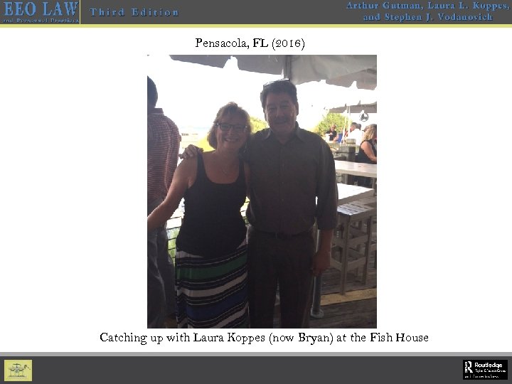 Pensacola, FL (2016) Catching up with Laura Koppes (now Bryan) at the Fish House