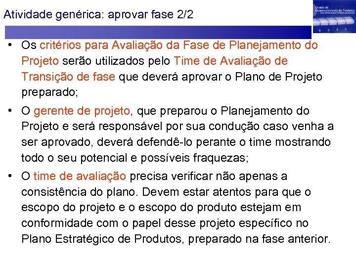 Atividade genérica: aprovar fase 2/2 • Os critérios para Avaliação da Fase de Planejamento