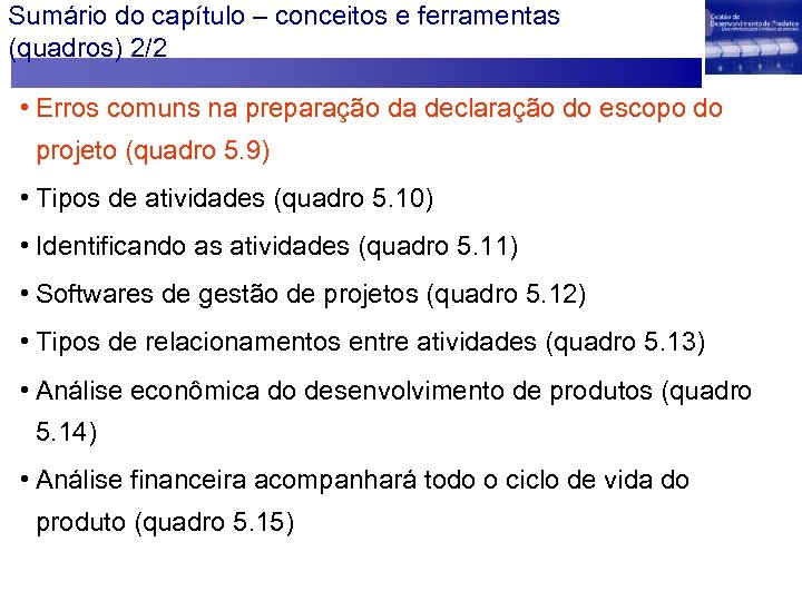 Sumário do capítulo – conceitos e ferramentas (quadros) 2/2 • Erros comuns na preparação