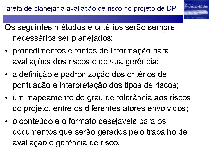 Tarefa de planejar a avaliação de risco no projeto de DP Os seguintes métodos