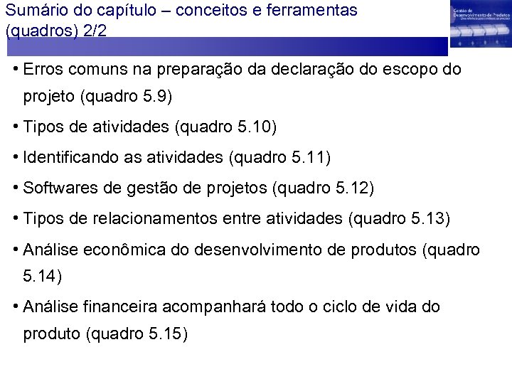 Sumário do capítulo – conceitos e ferramentas (quadros) 2/2 • Erros comuns na preparação