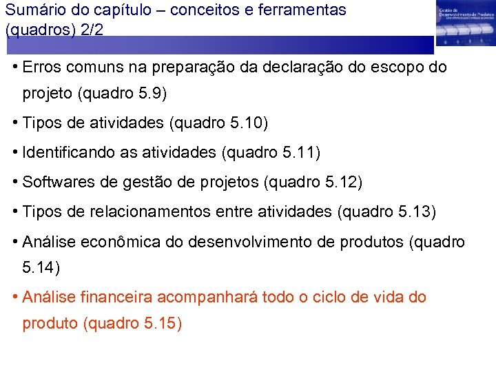 Sumário do capítulo – conceitos e ferramentas (quadros) 2/2 • Erros comuns na preparação