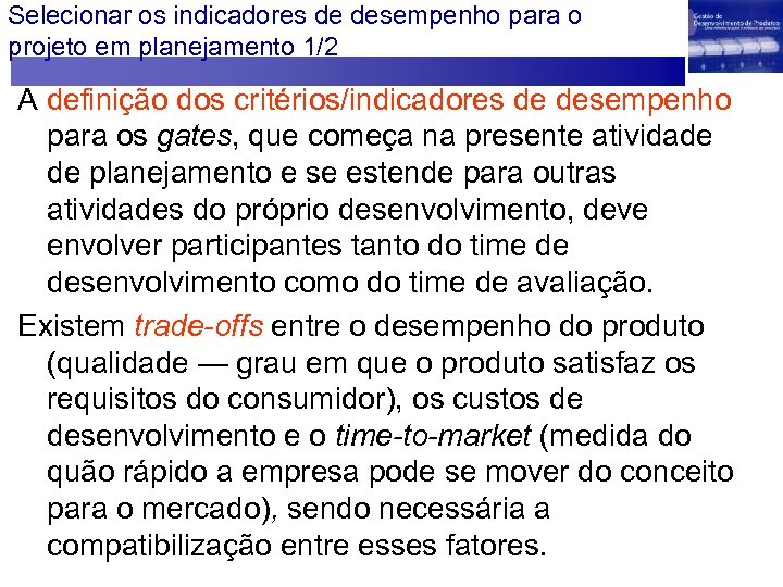 Selecionar os indicadores de desempenho para o projeto em planejamento 1/2 A definição dos