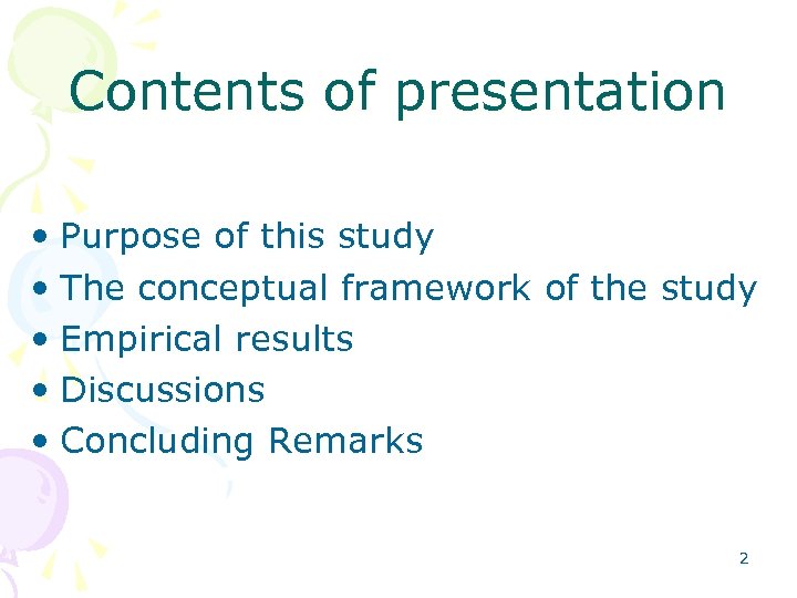 Contents of presentation • Purpose of this study • The conceptual framework of the