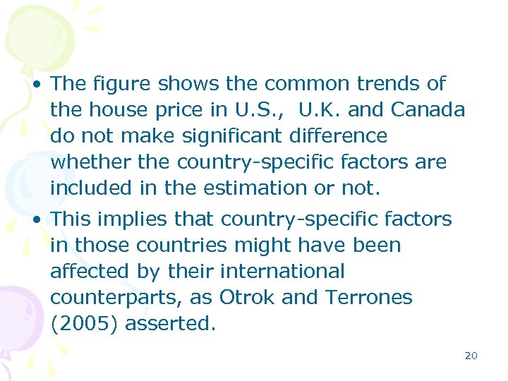  • The figure shows the common trends of the house price in U.