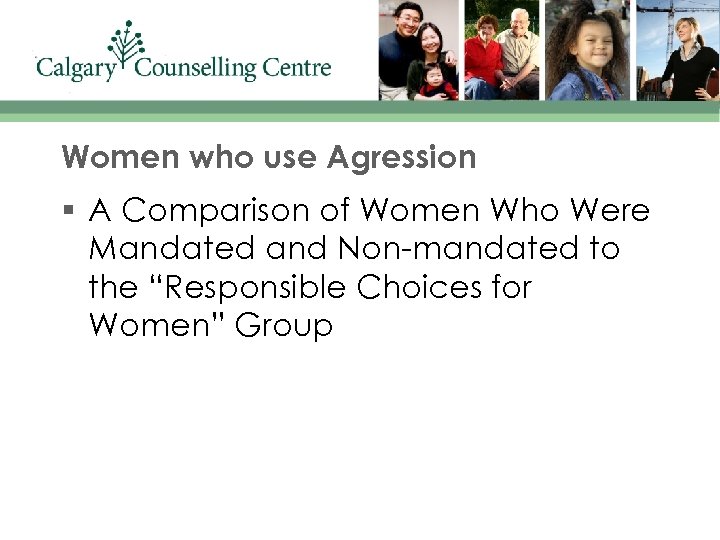 Women who use Agression § A Comparison of Women Who Were Mandated and Non-mandated