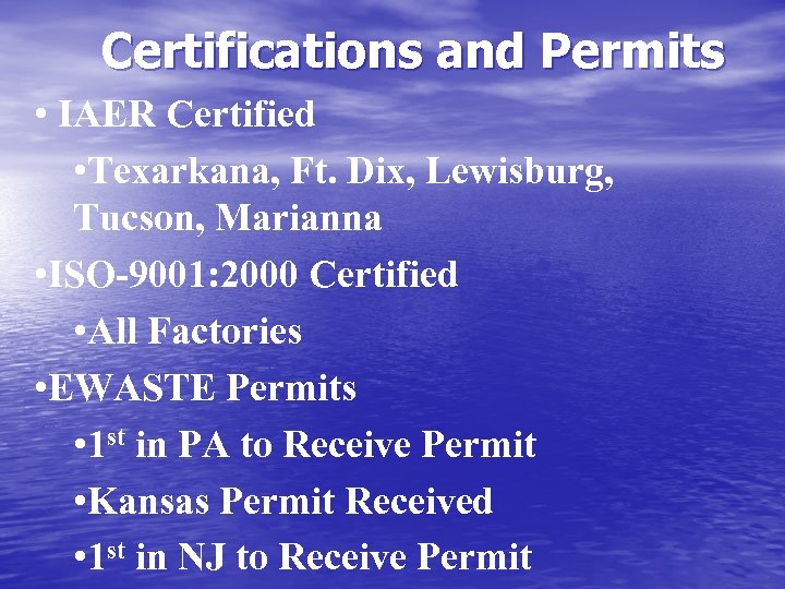 Certifications and Permits • IAER Certified • Texarkana, Ft. Dix, Lewisburg, Tucson, Marianna •