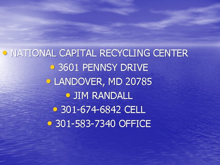  • NATIONAL CAPITAL RECYCLING CENTER • 3601 PENNSY DRIVE • LANDOVER, MD 20785