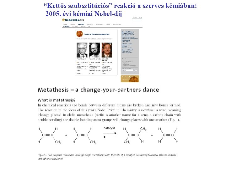 “Kettős szubsztitúciós” reakció a szerves kémiában: 2005. évi kémiai Nobel-díj 