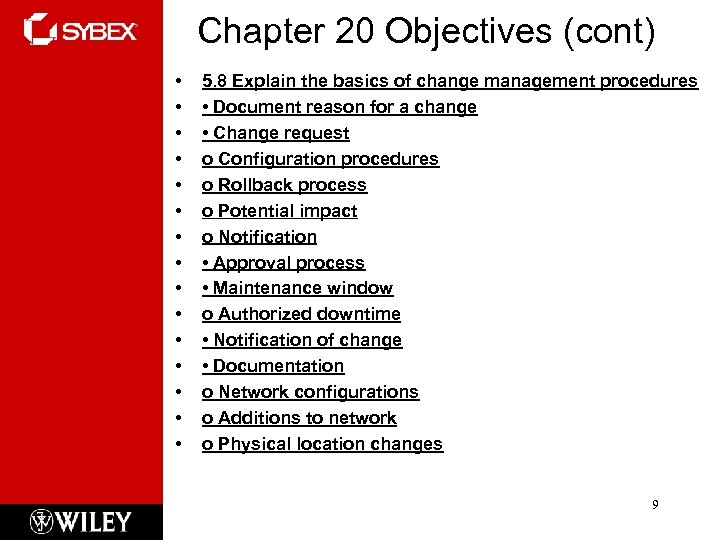 Chapter 20 Objectives (cont) • • • • 5. 8 Explain the basics of