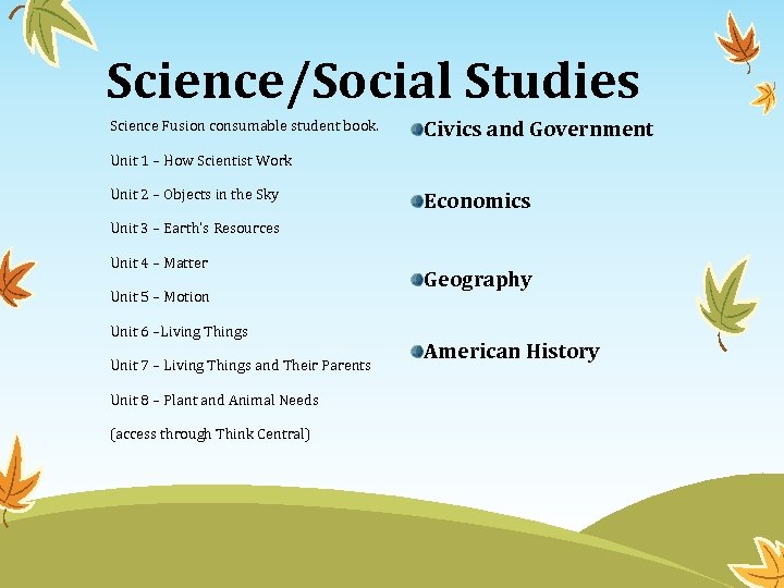 Science/Social Studies Science Fusion consumable student book. Civics and Government Unit 1 – How