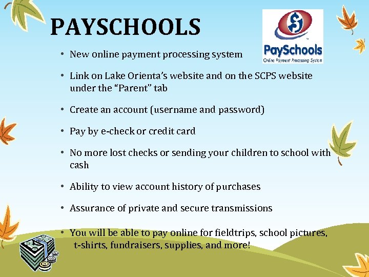 PAYSCHOOLS • New online payment processing system • Link on Lake Orienta’s website and