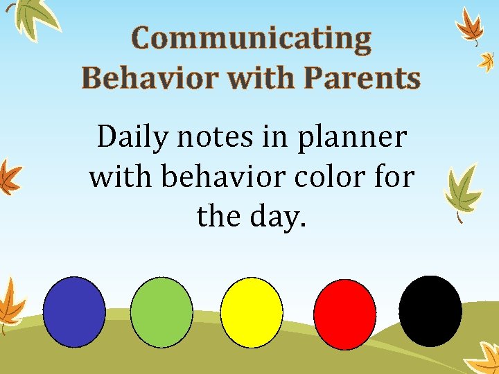 Communicating Behavior with Parents Daily notes in planner with behavior color for the day.