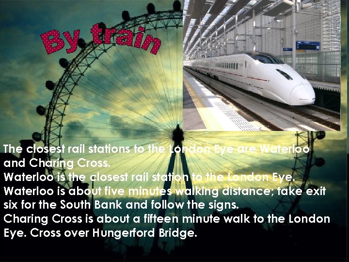 The closest rail stations to the London Eye