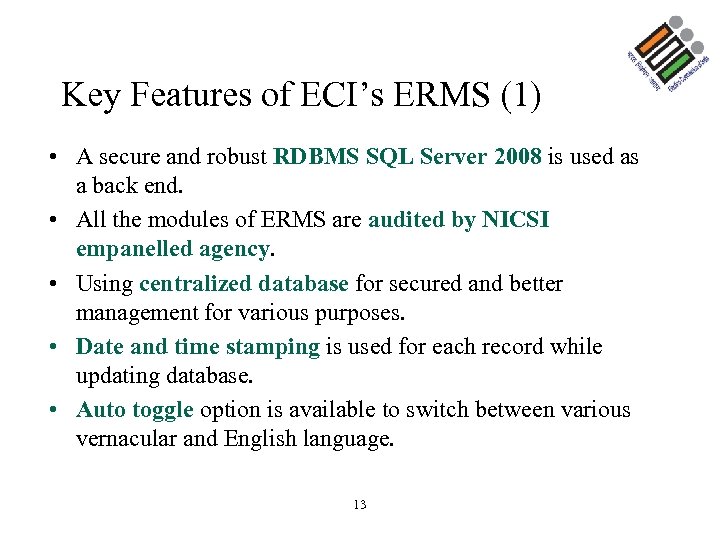 Key Features of ECI’s ERMS (1) • A secure and robust RDBMS SQL Server