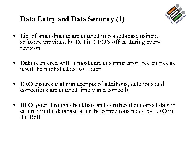 Data Entry and Data Security (1) • List of amendments are entered into a