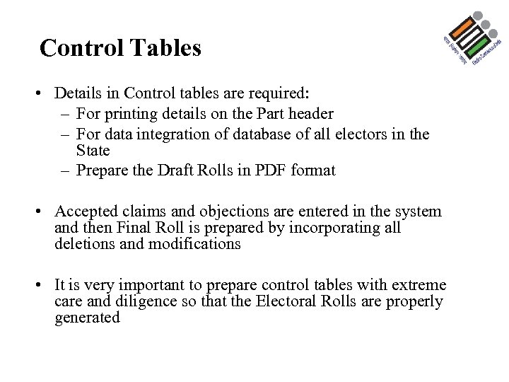 Control Tables • Details in Control tables are required: – For printing details on