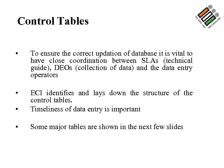 Control Tables • To ensure the correct updation of database it is vital to