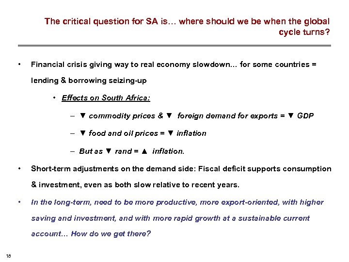 The critical question for SA is… where should we be when the global cycle