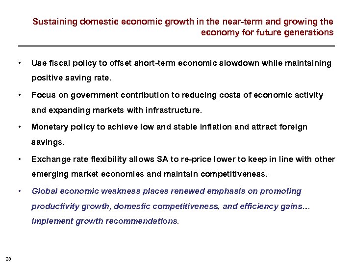Sustaining domestic economic growth in the near-term and growing the economy for future generations
