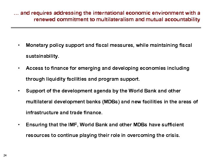 … and requires addressing the international economic environment with a renewed commitment to multilateralism