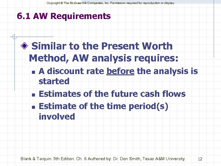 Copyright © The Mc. Graw-Hill Companies, Inc. Permission required for reproduction or display. 6.