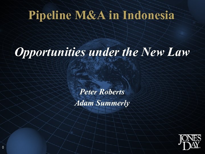 Pipeline M&A in Indonesia Opportunities under the New Law Peter Roberts Adam Summerly 0