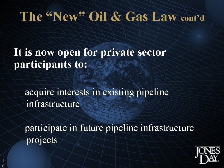 The “New” Oil & Gas Law cont’d It is now open for private sector