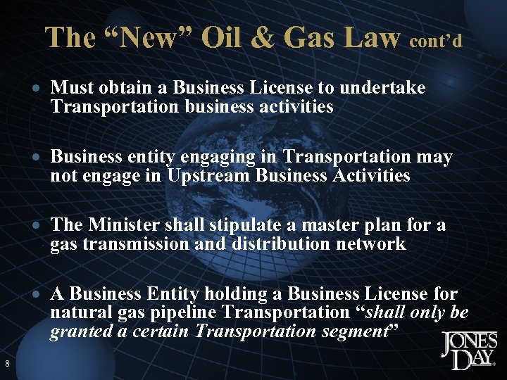 The “New” Oil & Gas Law cont’d · Must obtain a Business License to