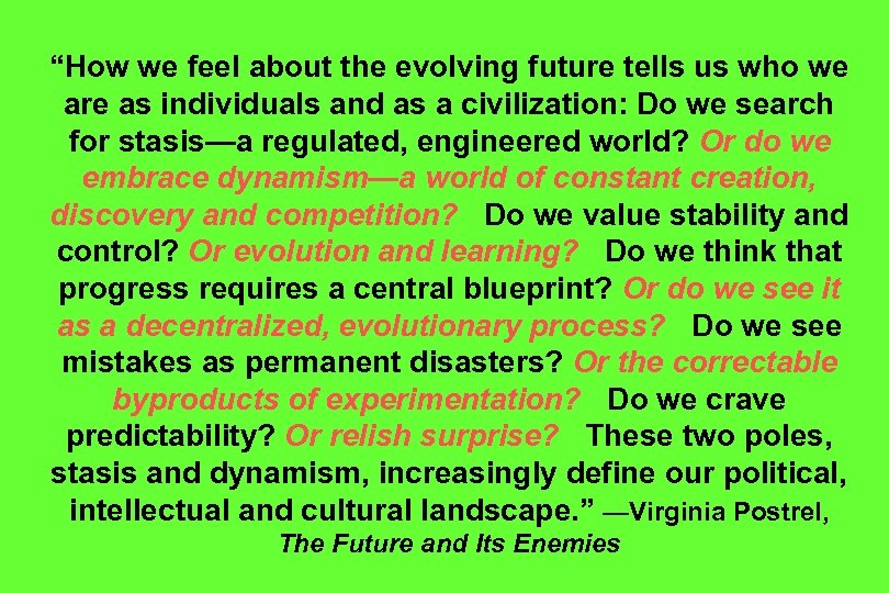 “How we feel about the evolving future tells us who we are as individuals