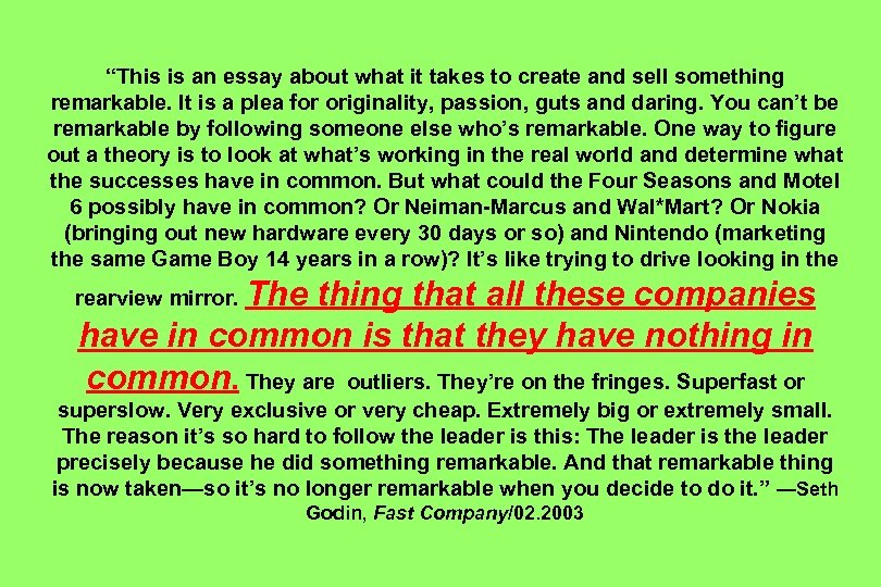 “This is an essay about what it takes to create and sell something remarkable.