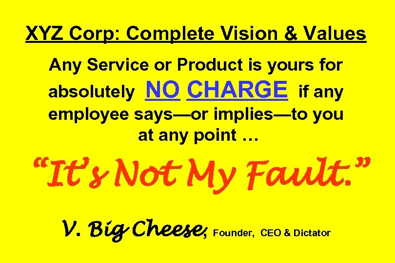 XYZ Corp: Complete Vision & Values Any Service or Product is yours for absolutely