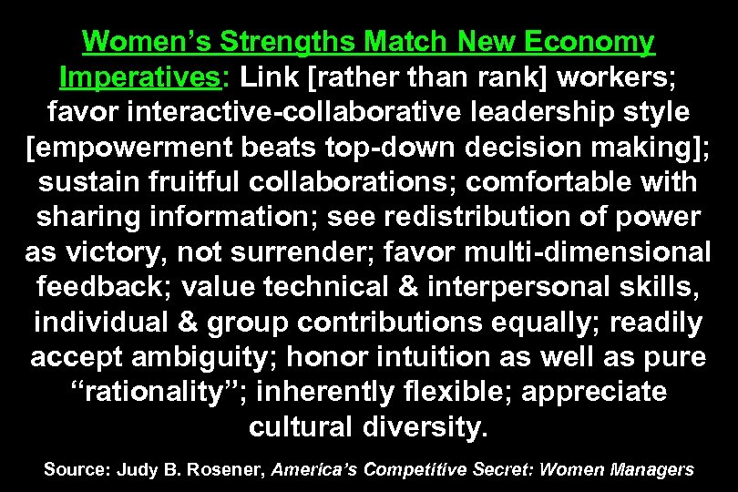 Women’s Strengths Match New Economy Imperatives: Link [rather than rank] workers; favor interactive-collaborative leadership