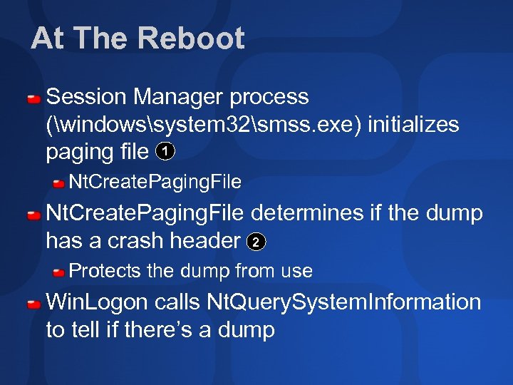 At The Reboot Session Manager process (windowssystem 32smss. exe) initializes paging file 1 Nt.