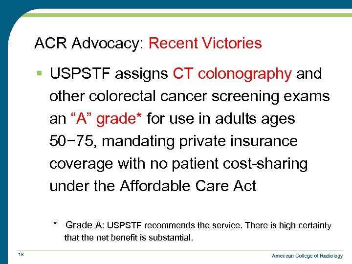  ACR Advocacy: Recent Victories § USPSTF assigns CT colonography and other colorectal cancer