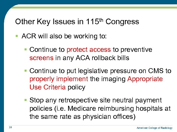 Other Key Issues in 115 th Congress § ACR will also be working to: