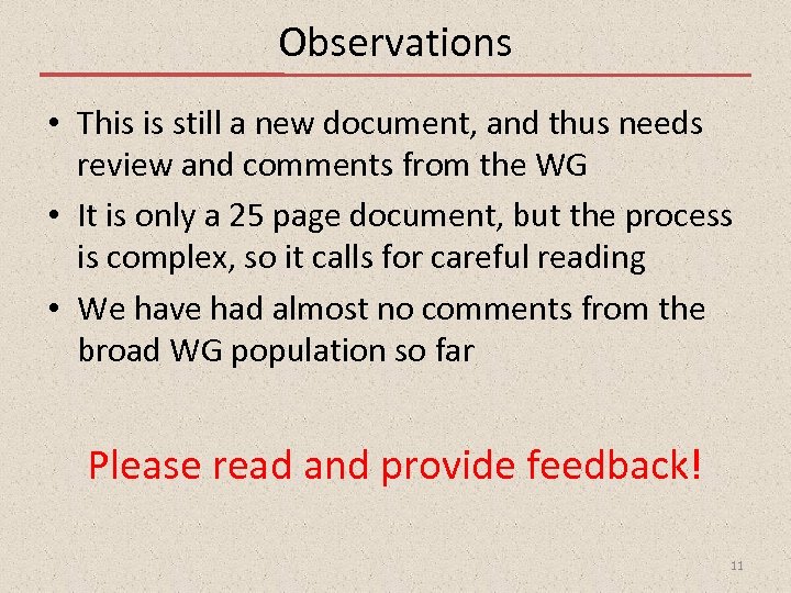 Observations • This is still a new document, and thus needs review and comments