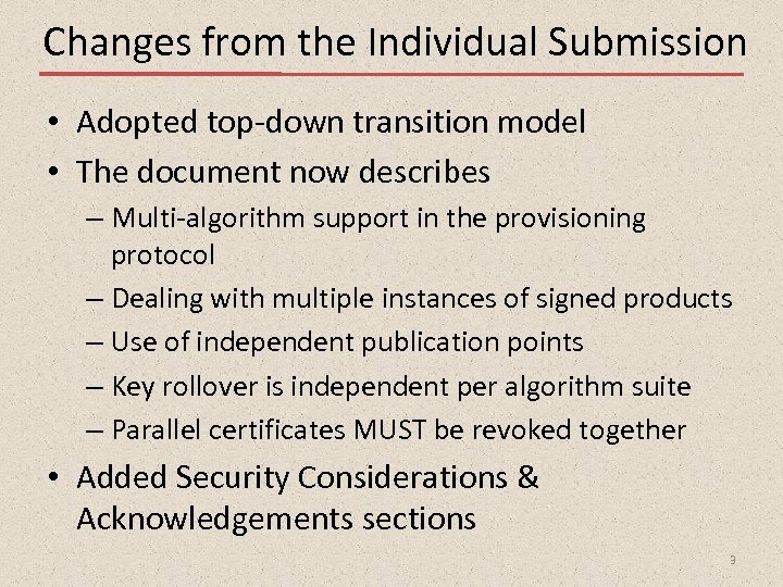 Changes from the Individual Submission • Adopted top-down transition model • The document now