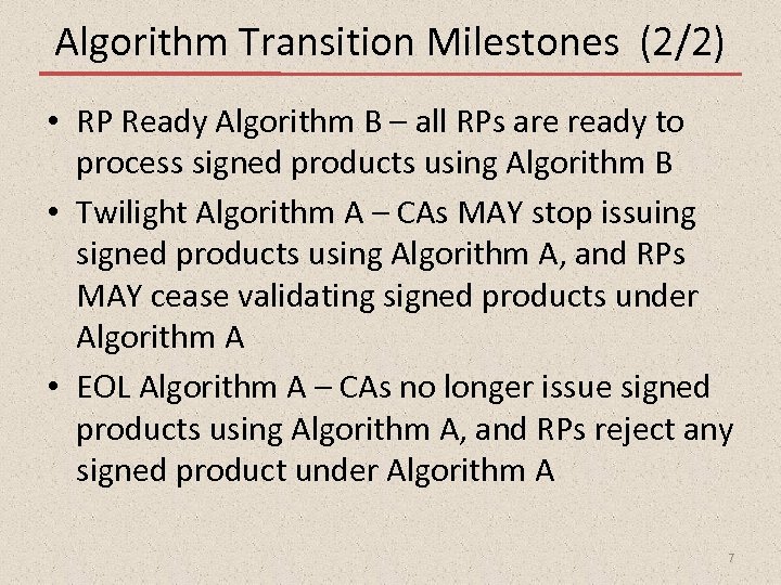 Algorithm Transition Milestones (2/2) • RP Ready Algorithm B – all RPs are ready
