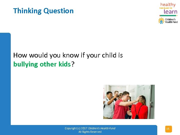 Thinking Question How would you know if your child is bullying other kids? Copyright