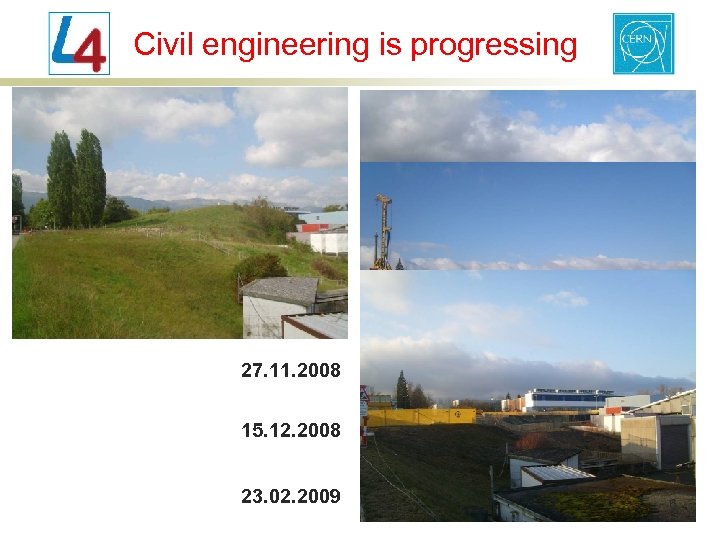 Civil engineering is progressing 27. 11. 2008 15. 12. 2008 23. 02. 2009 6