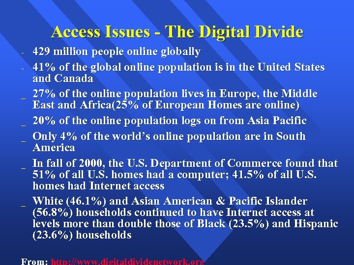 Access Issues - The Digital Divide _ _ _ 429 million people online globally