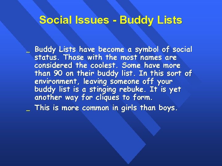 Social Issues - Buddy Lists _ _ Buddy Lists have become a symbol of