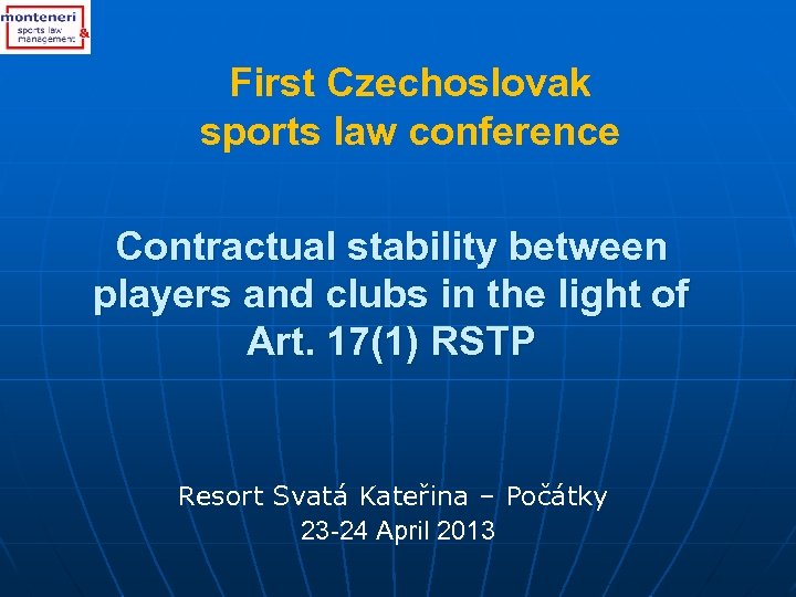 First Czechoslovak sports law conference Contractual stability between players and clubs in the light