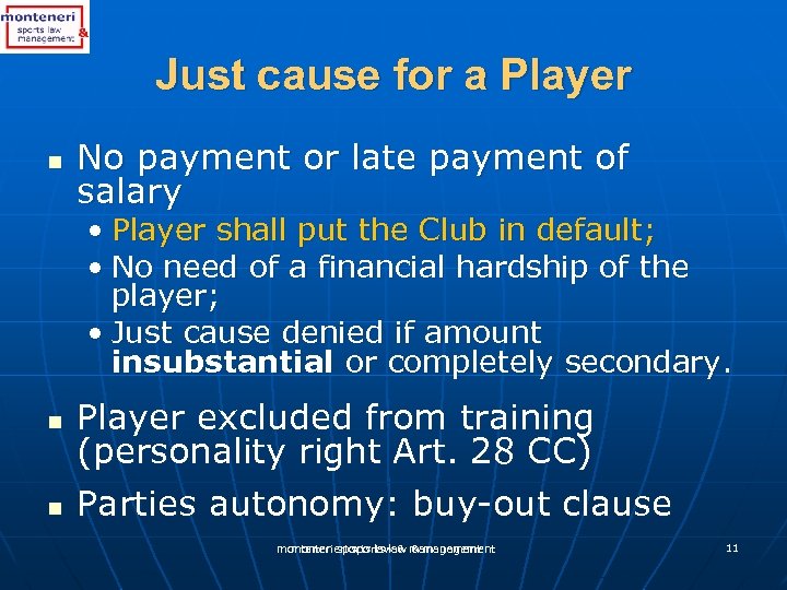 Just cause for a Player n No payment or late payment of salary •