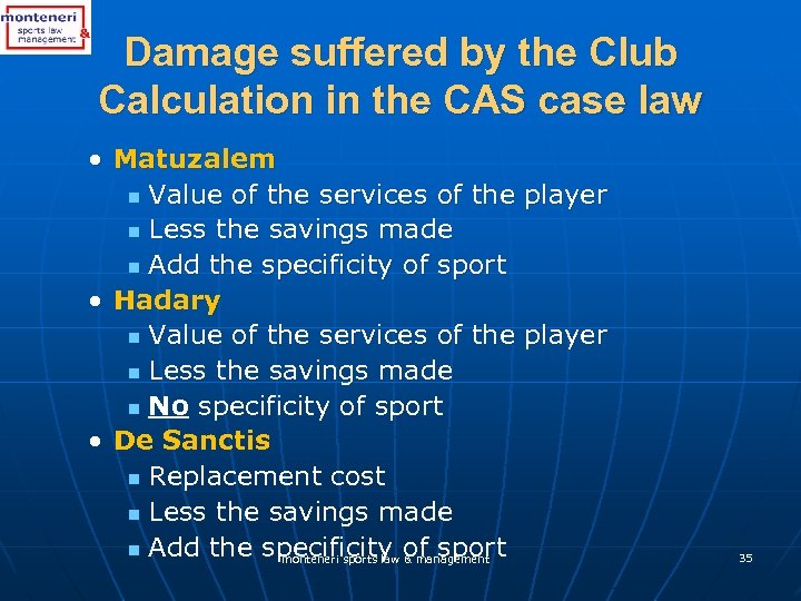 Damage suffered by the Club Calculation in the CAS case law • Matuzalem n