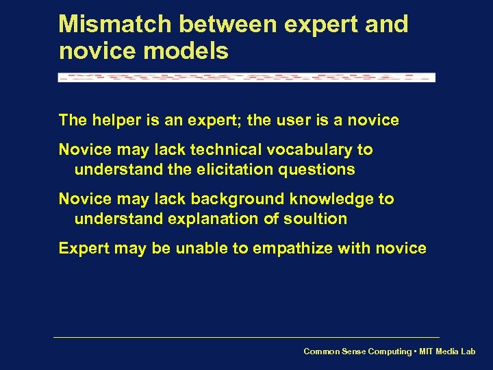 Mismatch between expert and novice models The helper is an expert; the user is